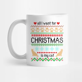 All I Want for Christmas is My Cat Ugly Sweater Mug